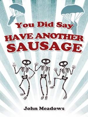 cover image of You Did Say Have Another Sausage